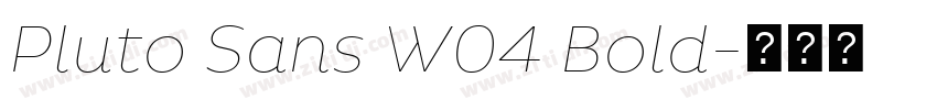 Pluto Sans W04 Bold字体转换